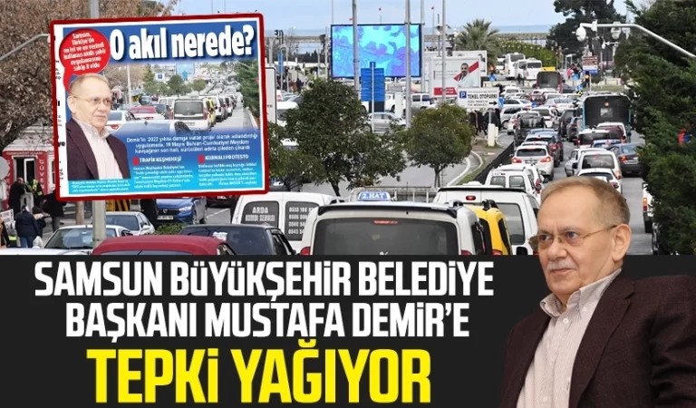 Samsun Büyükşehir Belediye Başkanı Mustafa Demir’e tepki yağıyor